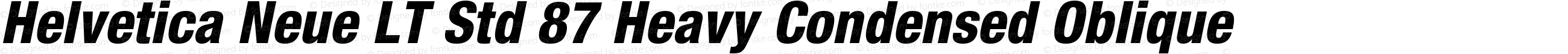 Helvetica Neue LT Std 87 Heavy Condensed Oblique