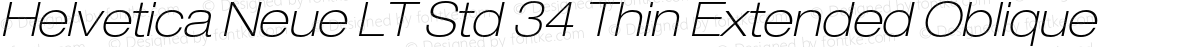 Helvetica Neue LT Std 34 Thin Extended Oblique