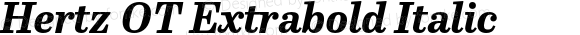 Hertz OT Extrabold Italic