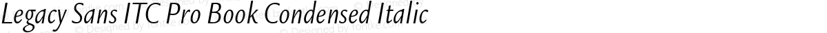 Legacy Sans ITC Pro Book Condensed Italic