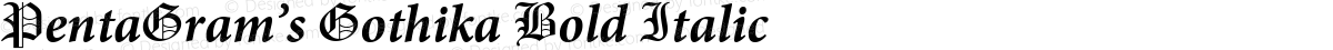 PentaGram’s Gothika Bold Italic