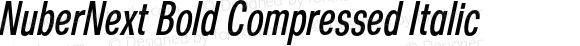 NuberNext Bold Compressed Italic