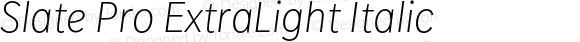 Slate Pro ExtraLight Italic