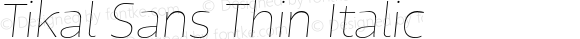 TikalSansThin-Italic