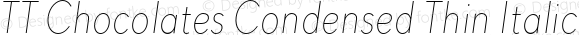 TT Chocolates Condensed Thin Italic