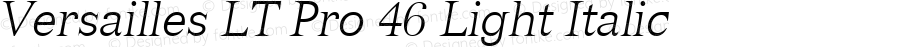 Versailles LT Pro 46 Light Italic