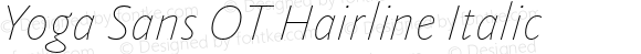 Yoga Sans OT Hairline Italic