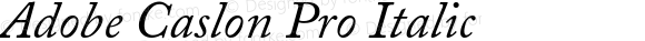 Adobe Caslon Pro Italic