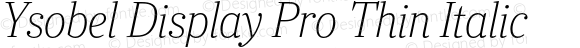 Ysobel Display Pro Thin Italic