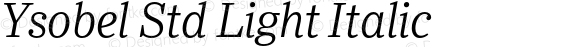 Ysobel Std Light Italic