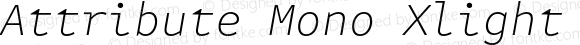 Attribute Mono Xlight Italic