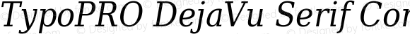 TypoPRO DejaVu Serif Condensed Italic