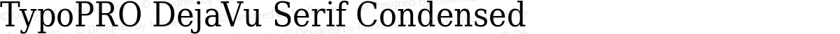 TypoPRO DejaVu Serif Condensed