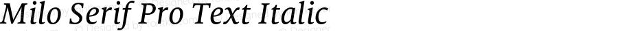 Milo Serif Pro Text Italic Version 7.600, build 1028, FoPs, FL 5.04