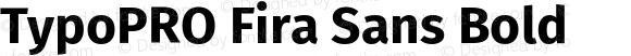 TypoPRO Fira Sans Bold