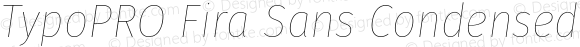 TypoPRO Fira Sans Condensed Hair Italic