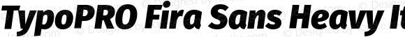 TypoPRO Fira Sans Heavy Italic