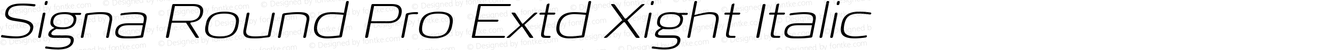 Signa Round Pro Extd Xight Italic