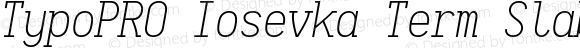 TypoPRO Iosevka Term Slab Extralight Italic