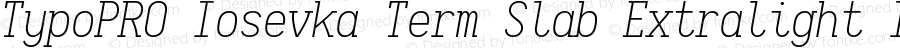 TypoPRO Iosevka Term Slab Extralight Italic