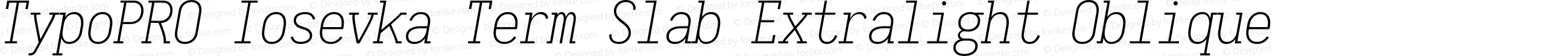 TypoPRO Iosevka Term Slab Extralight Oblique