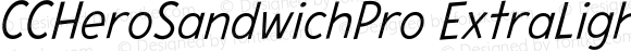 CCHeroSandwichPro ExtraLight Italic