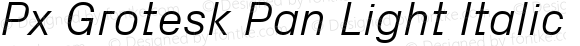 Px Grotesk Pan Light Italic