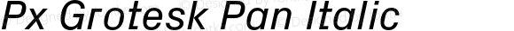 Px Grotesk Pan Italic