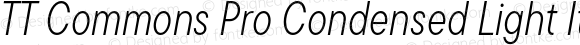 TT Commons Pro Condensed Light Italic