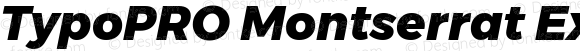 TypoPRO Montserrat ExtraBold Italic