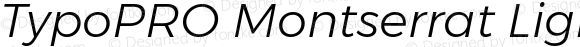 TypoPRO Montserrat Light Italic