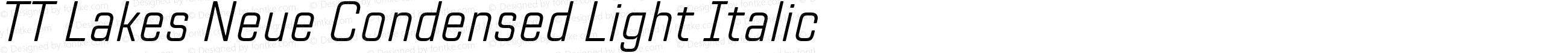 TT Lakes Neue Condensed Light Italic