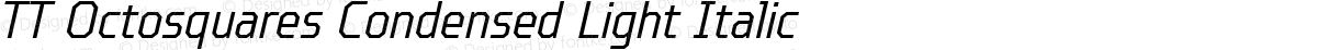 TT Octosquares Condensed Light Italic