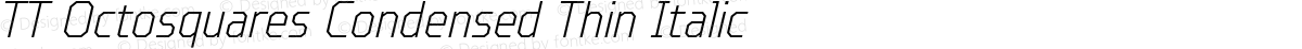 TT Octosquares Condensed Thin Italic