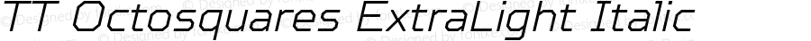 TT Octosquares ExtraLight Italic