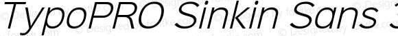 TypoPRO Sinkin Sans 300 Light Italic