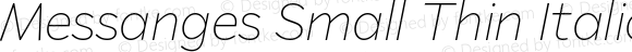 Messanges Small Thin Italic