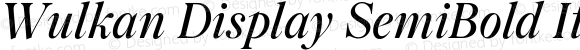 Wulkan Display SemiBold Italic