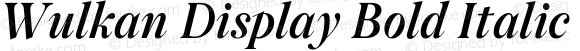 Wulkan Display Bold Italic