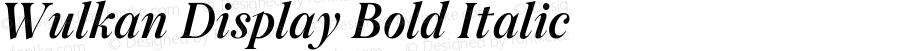 Wulkan Display Bold Italic