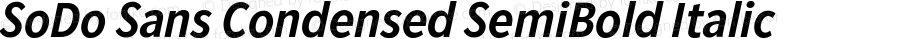SoDo Sans Condensed SemiBold Italic Version 5.000 | FøM Fix