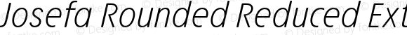 Josefa Rounded Reduced ExtraLight Italic