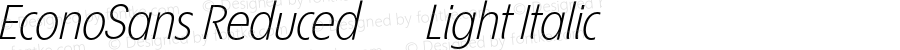 EconoSans Reduced 46 Light Italic Version 3.007
