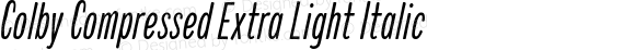 Colby Compressed Extra Light Italic