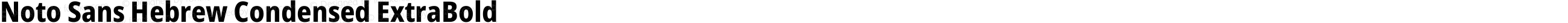 Noto Sans Hebrew Condensed ExtraBold