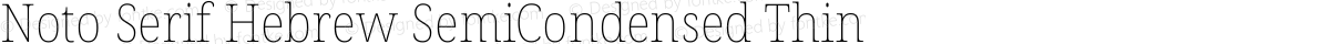 Noto Serif Hebrew SemiCondensed Thin