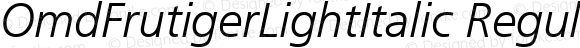 OmdFrutigerLightItalic Regular