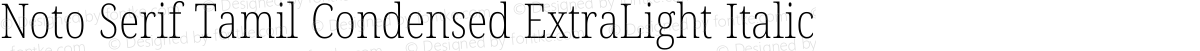 Noto Serif Tamil Condensed ExtraLight Italic