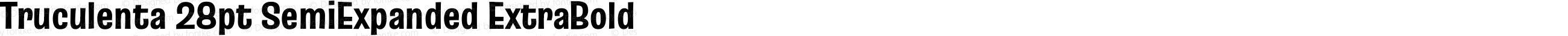 Truculenta 28pt SemiExpanded ExtraBold