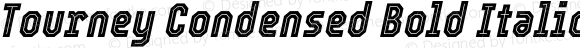 Tourney Condensed Bold Italic